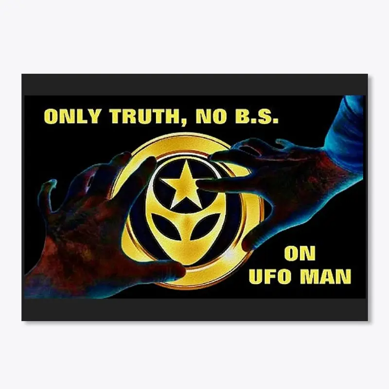 UFO MAN ONLY TRUTH